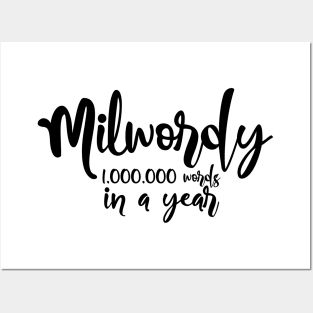 Milwordy 1,000,000 words in a year - Milwordy writing challenge gift idea for writers Posters and Art